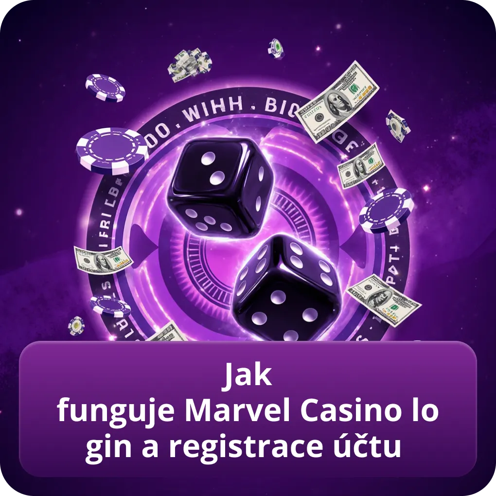 Jak funguje Marvel Casino login a registrace účtu