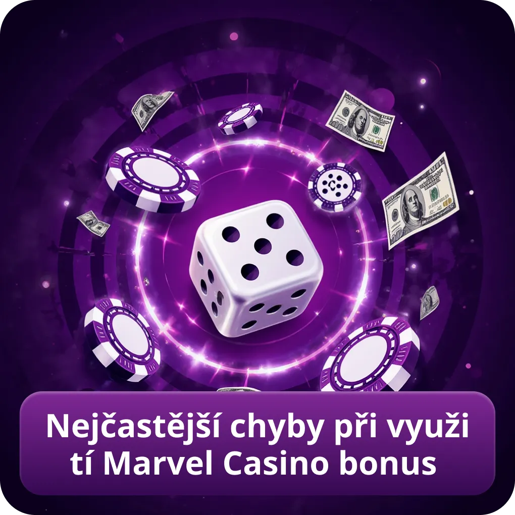 Nejčastější chyby při využití Marvel Casino bonus