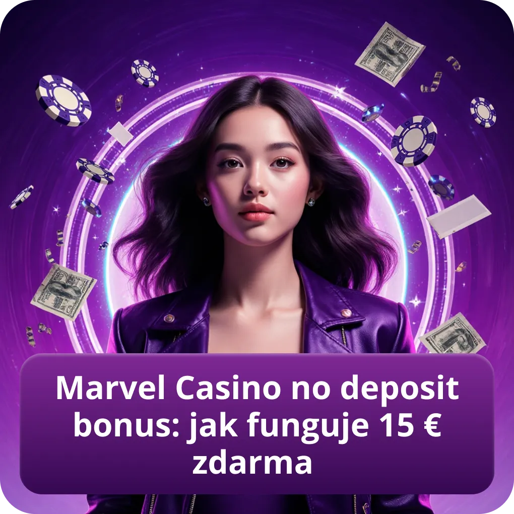 Marvel Casino no deposit bonus: jak funguje 15 € zdarma