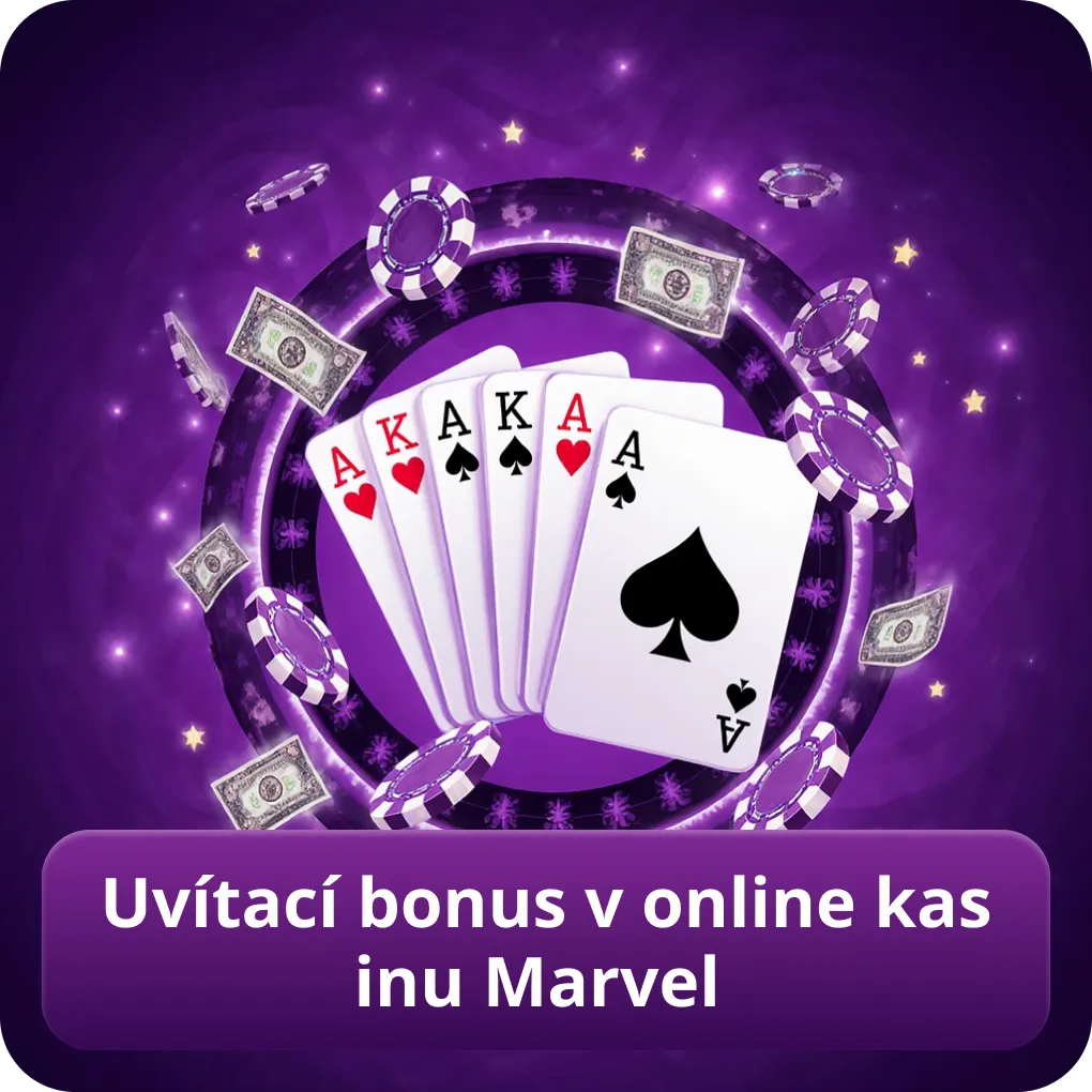Uvítací bonus v online kasinu Marvel